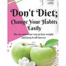 Don't diet, change your habits: Great day 2 start