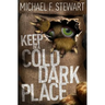 Keep in a Cold, Dark Place