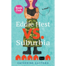 Eddie Hest vs. Suburbia