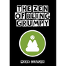 The Zen of Being Grumpy