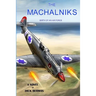 The Machalniks: Birth Of An Air Force