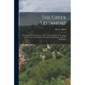 The Greek Testament: The Epistle To The Hebrews, The Catholic Epistles Of St. James And St. Peter. The Epistles Of St. John And St. Jude, And The Reve