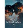 The One in Search for Love