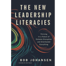 The New Leadership Literacies: Thriving in a Future of Extreme Disruption and Distributed Everything