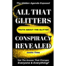 All That Glitters; The Truth About the Glitter Conspiracy Revealed