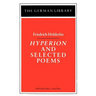 Hyperion and Selected Poems: Friedrich Hölderlin