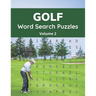 Golf Word Search Puzzles (Volume 2): Large Print Puzzle Book for Golfers and Fans