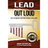 Lead Out Loud: Keys to Unlock Your Professional Excellence