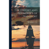 The History and Economics of Transport