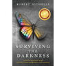 Surviving the Darkness: Lessons learned from a battle with depression and anxiety