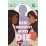 Rani Choudhury Must Die
