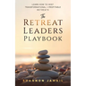 The Retreat Leaders Playbook: Learn to Host Transformational + Profitable Retreats