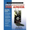 Prescription for Anger: Coping with Angry Feelings and Angry People