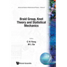 Braid Group, Knot Theory and Statistical Mechanics