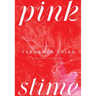 Pink Slime