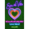 Enter the Villa: The (Unauthorized) Reality Behind Love Island