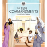 The Ten Commandments: For All God's Children