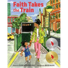 Faith Takes the Train