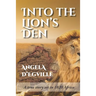 Into the Lion's Den: A True Story set in 1820 Africa