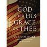 God Shed His Grace on Thee: 50 Devotions and Prayers for Our Nation
