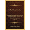 Robert Coe, Puritan: His Ancestors And Descendants, 1340-1910, With Notices Of Other Coe Families (1911)