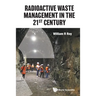 Radioactive Waste Management in the 21st Century