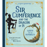 Sir Cumference and the Dragon of Pi