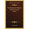 The Missionary History Of Sierra Leone (1874)