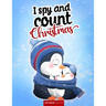 I spy and count - Christmas - I spy book for kids: How many are there? Search and find picture activity books for kids, 3 ways to spy! Great education