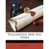 Vigilantius And His Times
