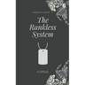 The Rankless System: The Ranking System book #2
