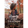 Rewrite This Tragedy: A Beautiful Story of God's Presence, Provision, and Divine Intervention