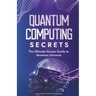 Quantum Computing Secrets
