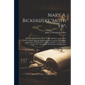 Mary A. Bickerdyke,"mother".: The Life Story Of One Who, As Wife, Mother, Army Nurse, Pension Agent And City Missionary, Has Touched The Heights And