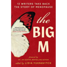 The Big M: 13 Writers Take Back the Story of Menopause