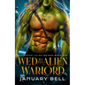Wed To The Alien Warlord