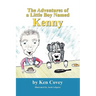 The Adventures of a Little Boy Named Kenny
