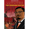 Lumumba The Freedom Fighter