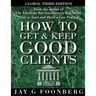 How to Get and Keep Good Clients - Global 3rd Edition