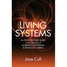 Living Systems: An Introductory Guide to the Theories of Humberto Maturana & Francisco Varela