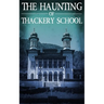 The Haunting of Thackery School