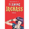 Flaming Jackass: Detox