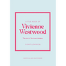 Little Book of Vivienne Westwood: The Story of the Iconic Fashion House