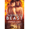 Taming the Beast: Volume 1
