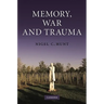 Memory, War and Trauma