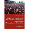 Hopes and Impediments for Successful Democratic Transitions in "Francophone" West Africa