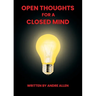 Open Thoughts For A Closed Mind