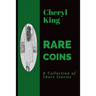 Rare Coins: A Collection of Short Stories