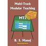 Multi-Track Modular Teaching: An Advanced Teaching-Learning Method