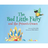 The Bad Little Fairy and the Prince's Crown